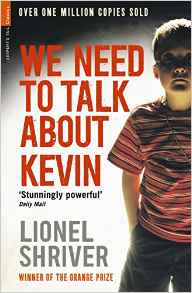 We Need To Talk About Kevin - Lionel Shriver
