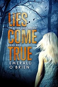 Lies Come True - Emerald O'Brien