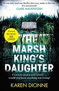The Marsh Kings Daughter Karen Dionne