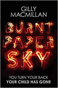 Burnt Paper Sky - Gilly Macmillan